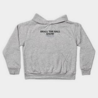 Spanglish: Know the ball Kids Hoodie